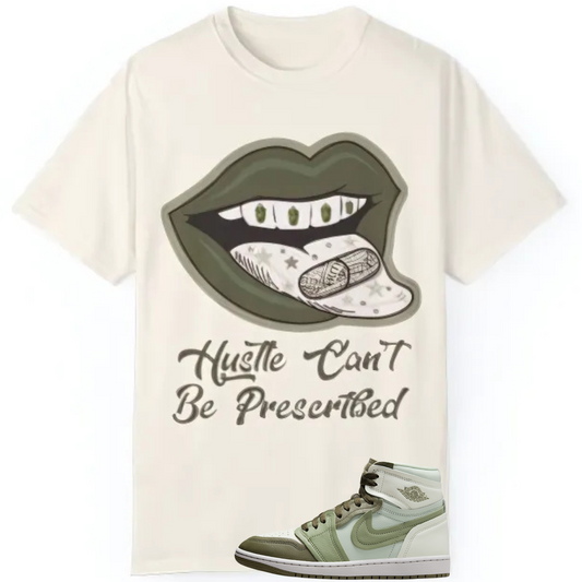 Hustle Can't Be Prescribed Tee Everyday Match For Jordan 1 Maker in Med Olive
